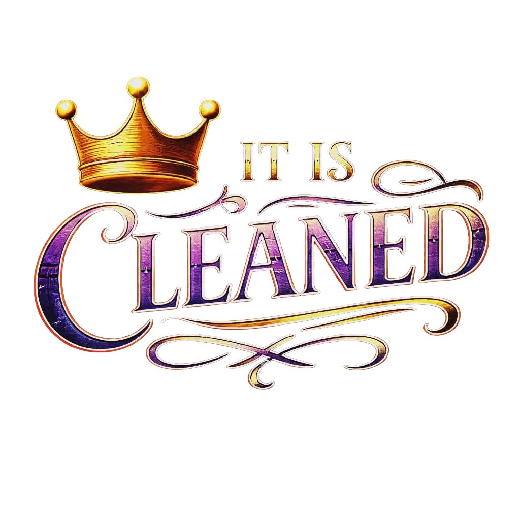 It Is Cleaned